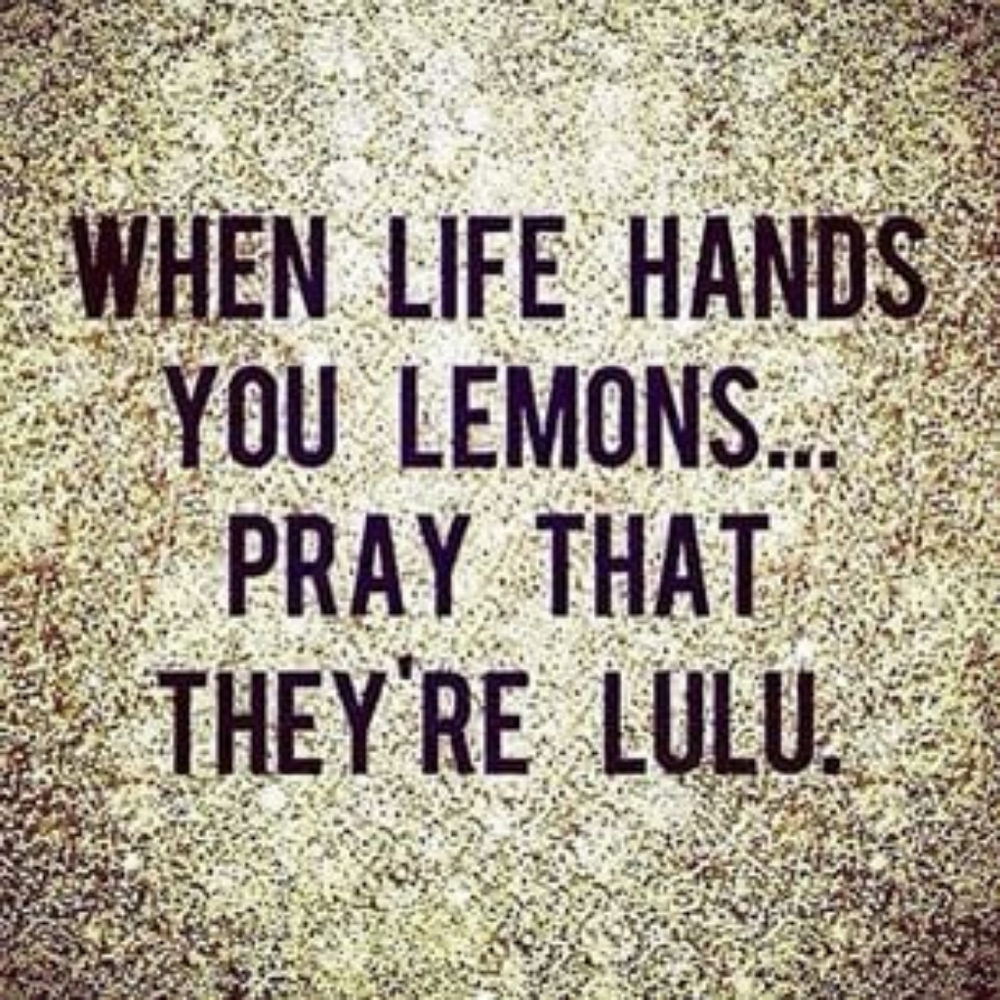 When Life Hands You Lemons....